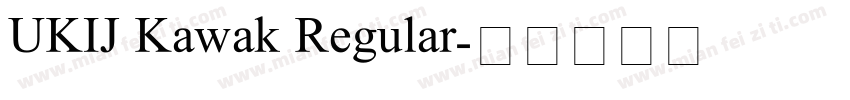 UKIJ Kawak Regular字体转换